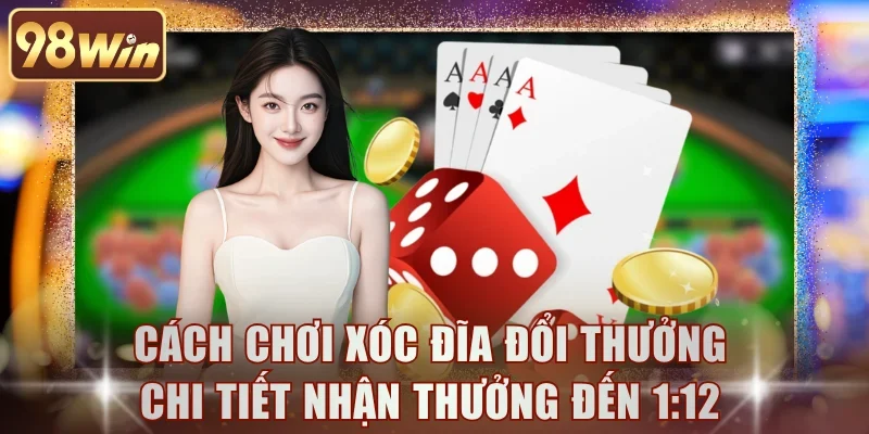 Xóc Đĩa Đổi Thưởng