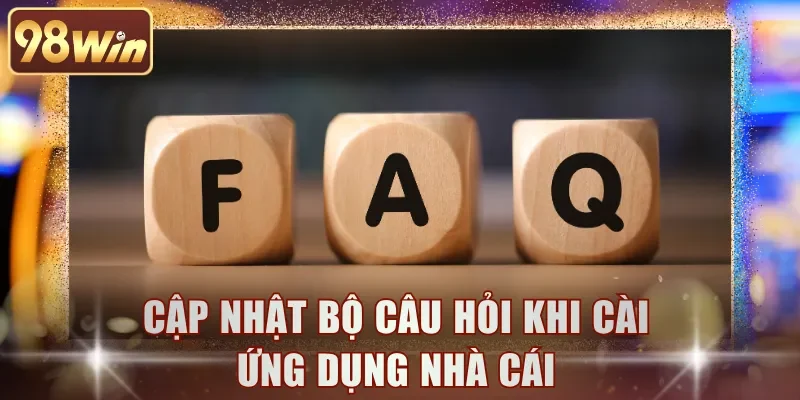 Cập nhật bộ câu hỏi khi cài ứng dụng nhà cái