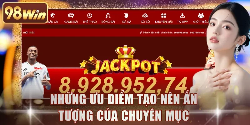 Những ưu điểm tạo nên ấn tượng của chuyên mục