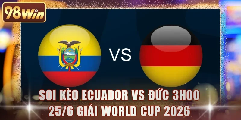 Ecuador vs Đức
